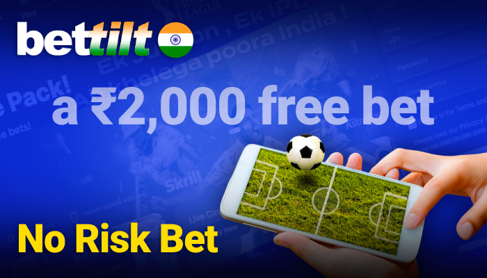 No Risk Bet on Bettilt in India -  offer every day and get a ₹2,000 free bet in case of loss