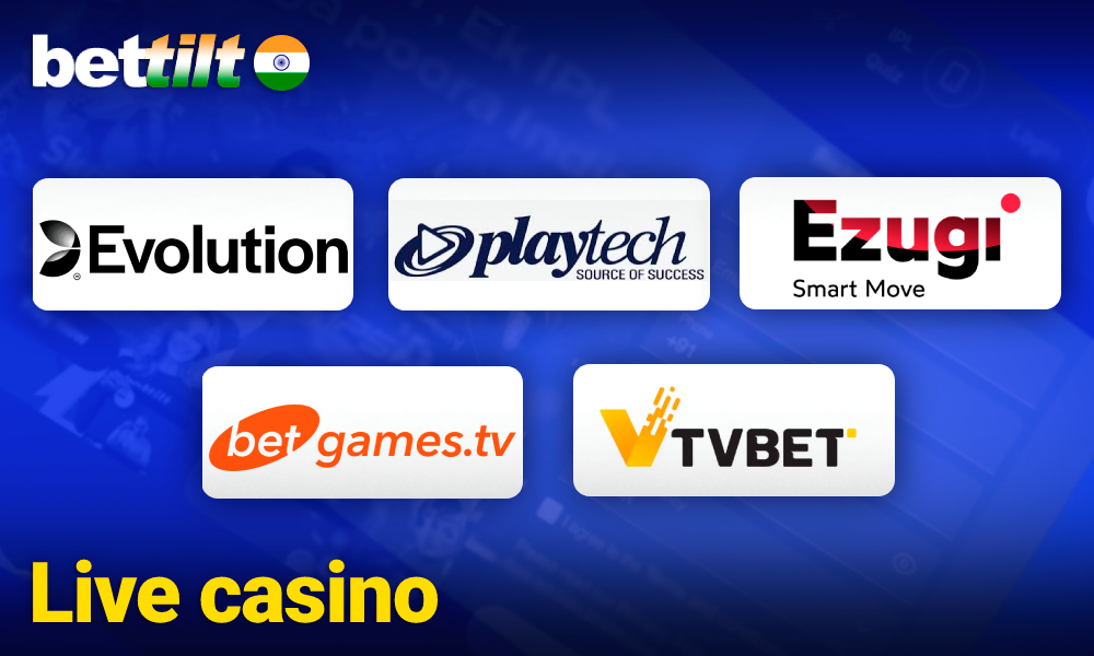 About Live casino on Bettilt in India -Evolution Gaming; Playtech and other